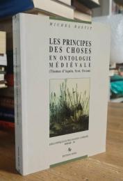 Les principes des choses en ontologie médiévale: Thomas d'Aquin, Scot, Occam (Bibliothèque de philosophie comparée)