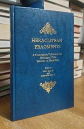 Heraclitean Fragments: A Companion Study to the Heraclitus Seminar