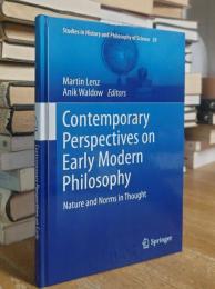 Contemporary Perspectives on Early Modern Philosophy: Nature and Norms in Thought (Studies in History and Philosophy of Science, 29)