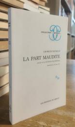 La part maudite: precede de La Notion de Depense