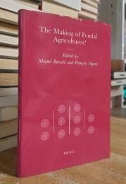 The Making of Feudal Agricultures? (Transformation of the Roman World)