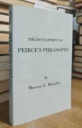 The Development of Peirce's Philosophy