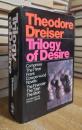 Trilogy of desire: Three novels (The Financier; The Titan; The Stoic)