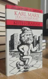 Karl Marx, Our Contemporary: Social Theory for a Post-Leninist World