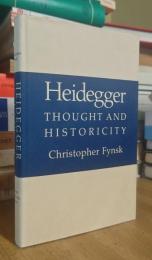 Heidegger: Thought and Historicity