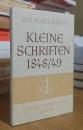 KLEINE SCHRIFTEN 1848/49