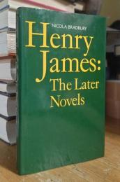 Henry James: The Later Novels