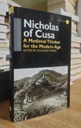 Nicholas of Cusa: A Medieval Thinker for the Modern Age