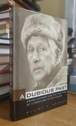 A Dubious Past: Ernst Jünger and the Politics of Literature after Nazism
