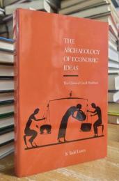 The Archaeology of Economic Ideas: The Classical Greek Tradition