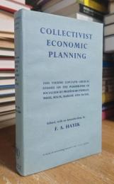 Collectivist Economic Planning: Critical Studies on the Possibilities of Socialism By N.G. Pierson, Ludwig Von Mises, Georg Halm and Enrico Barone