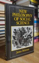 New Philosophy of Social Science: Problems of Indeterminacy.