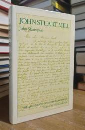 John Stuart Mill (The Arguments of the philosophers)