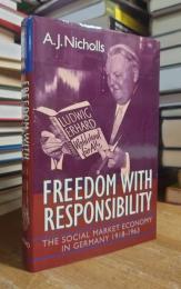 Freedom with Responsibility: The Social Market Economy in Germany, 1918-1963
