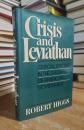 Crisis and Leviathan: Critical Episodes in the Growth of American Government