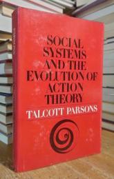 Social Systems and the Evolution of Action Theory