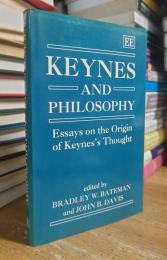 Keynes and Philosophy: Essays on the Origin of Keynes’s Thought