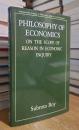 Philosophy of economics: On the scope of reason in economic inquiry