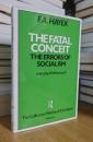 The Fatal Conceit: Errors of Socialism: Collected Works of Friedrich August Hayek. Vol.1