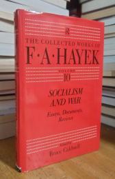 Socialism and War: Essays, Documents, Reviews: The Collected Works of F. A. Hayek. Vol.10