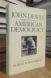 John Dewey and American Democracy