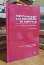 Phenomenology and the Science of Behaviour: An Historical and Epistemological Approach