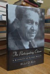 The Participating Citizen: A Biography of Alfred Schutz