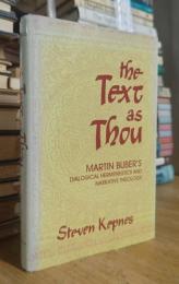 The Text as Thou: Martin Buber's Dialogical Hermeneutics and Narrative Theology