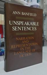Unspeakable sentences: Narration and representation in the language of fiction