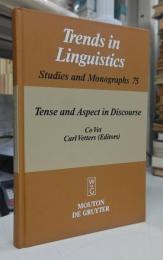 Tense and Aspects in Discourse (Trends in Linguistics. Studies and Monographs 75)