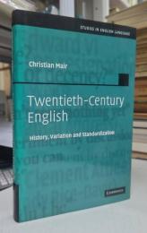Twentieth-Century English: History, Variation and Standardization