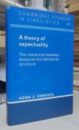 A Theory of Aspectuality: The Interaction between Temporal and Atemporal Structure