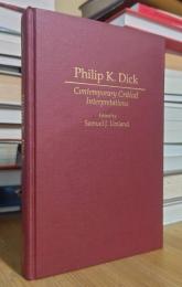Philip K. Dick: Contemporary Critical Interpretations (Contributions to the Study of Science Fiction and Fantasy)