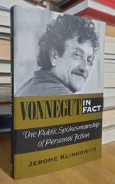 Vonnegut in Fact: The Public Spokesmanship of Personal Fiction
