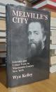 Melville's City: Literary and Urban Form in Nineteenth-Century New York