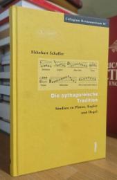 Die Pythagoreische Tradition: Studien Zu Platon, Kepler Und Hegel