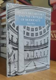 Hegel's Art History and the Critique of Modernity
