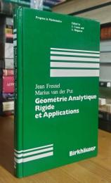 Geometrie Analytique Rigide Et Applications (Progress in Mathematics)