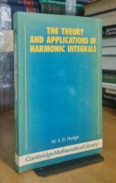The Theory and Applications of Harmonic Integrals (Cambridge Mathematical Library)