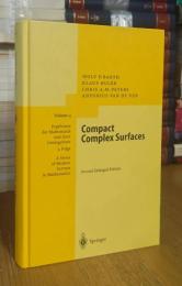 Compact Complex Surfaces (Ergebnisse der Mathematik und ihrer Grenzgebiete. 3. Folge / A Series of Modern Surveys in Mathematics, 4)