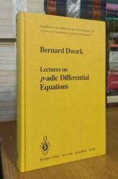 Lectures on p-adic Differential Equations (Grundlehren der mathematischen Wissenschaften)