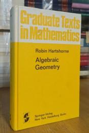 Algebraic Geometry (Graduate Texts in Mathematics)