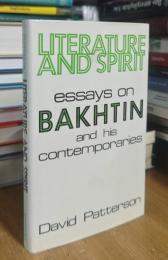 Literature and Spirit: Essays on Bakhtin and His Contemporaries