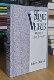 Time and the Verb: A Guide to Tense and Aspect