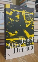 Hegel After Derrida (Warwick Studies in European Philosophy)