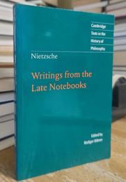Nietzsche: Writings from the Late Notebooks (Cambridge Texts in the History of Philosophy)