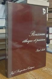 Rousseau ethique et passion