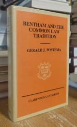 Bentham and the Common Law Tradition (Clarendon Law Series)