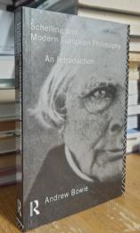 Schelling and Modern European Philosophy: An Introduction