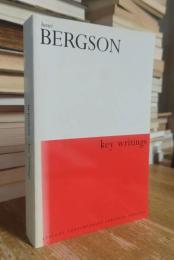 Henri Bergson: Key Writings (Athlone Contemporary European Thinkers)